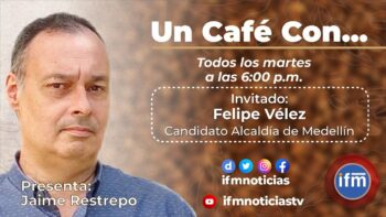 UN CAFÉ CON: Felipe Vélez oficializa su candidatura a la Alcaldía de medellín