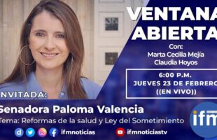 VENTANA ABIERTA: Reformas de la salud y Ley del Sometimiento con Paloma Valencia