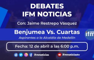 DEBATES IFM: Juan Carlos Benjumea Vs. Carlos Cuartas, aspirantes a la Alcaldía de Medellín