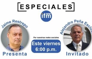 ESPECIALES IFM: Alejandro Peña Esclusa habla sobre el Foro de Sao Paulo; de Venezuela y de Colombia