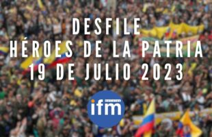 CUBRIMIENTO ESPECIAL: Desfile Héroes de la Patria – 19 de julio de 2023