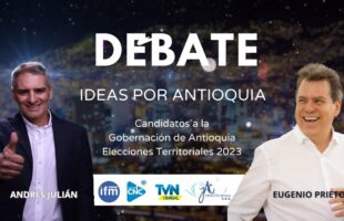 (DEBATE IFM) Ideas por Antioquia: Andrés Julián Rendón Vs. Eugenio Prieto