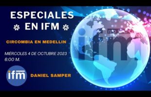 (Especiales en IFM) Daniel Samper, CIRCOMBIA