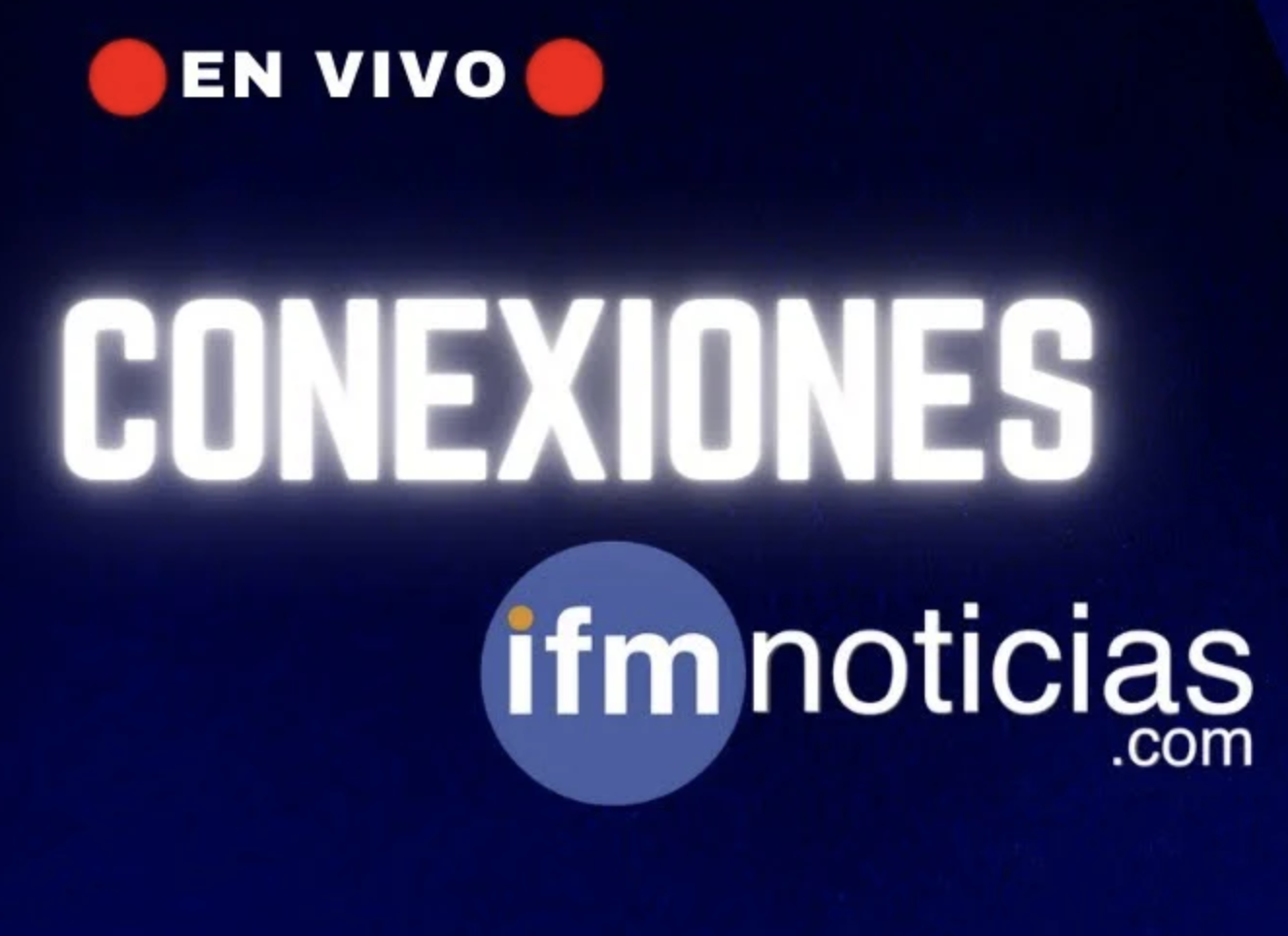 CONEXIONES IFMNOTICIAS