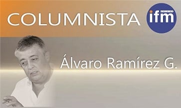 Columna de opinión- Álvaro Ramírez González- ifmnoticias