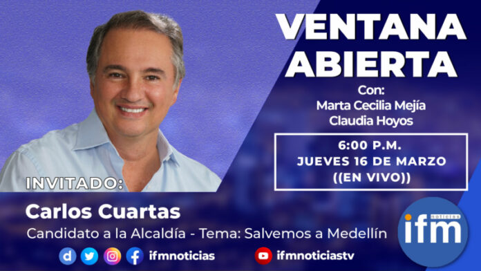 Carlos Cuartas, candidato a la Alcaldía de Medellín por Salvación Nacional, estuvo en Ventana Abierta